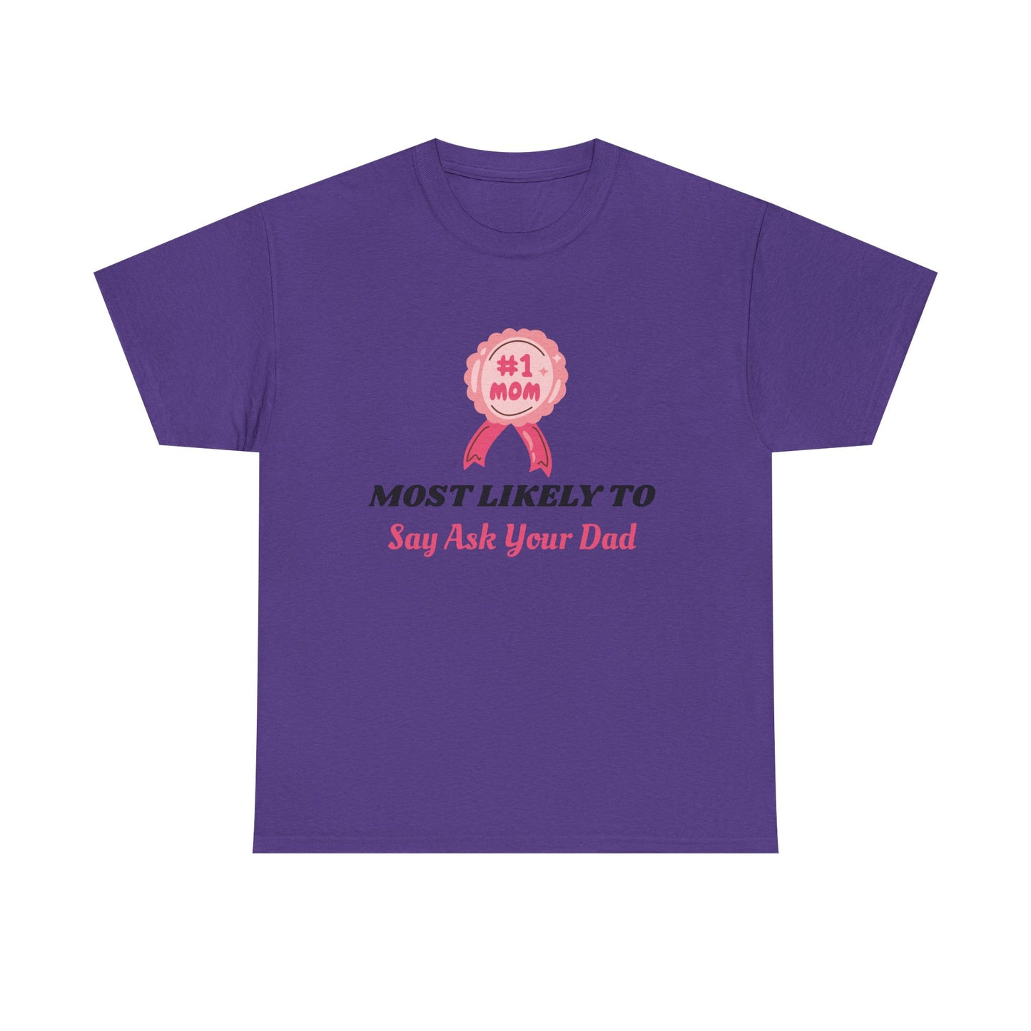 T-Shirt - #1 Mom Most Likely to - Mother's Day Gift