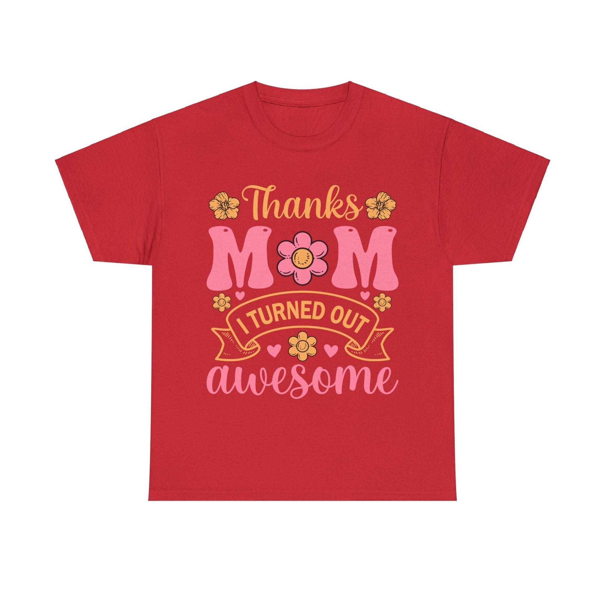 Thanks Mom I'm Awesome - My Special Person