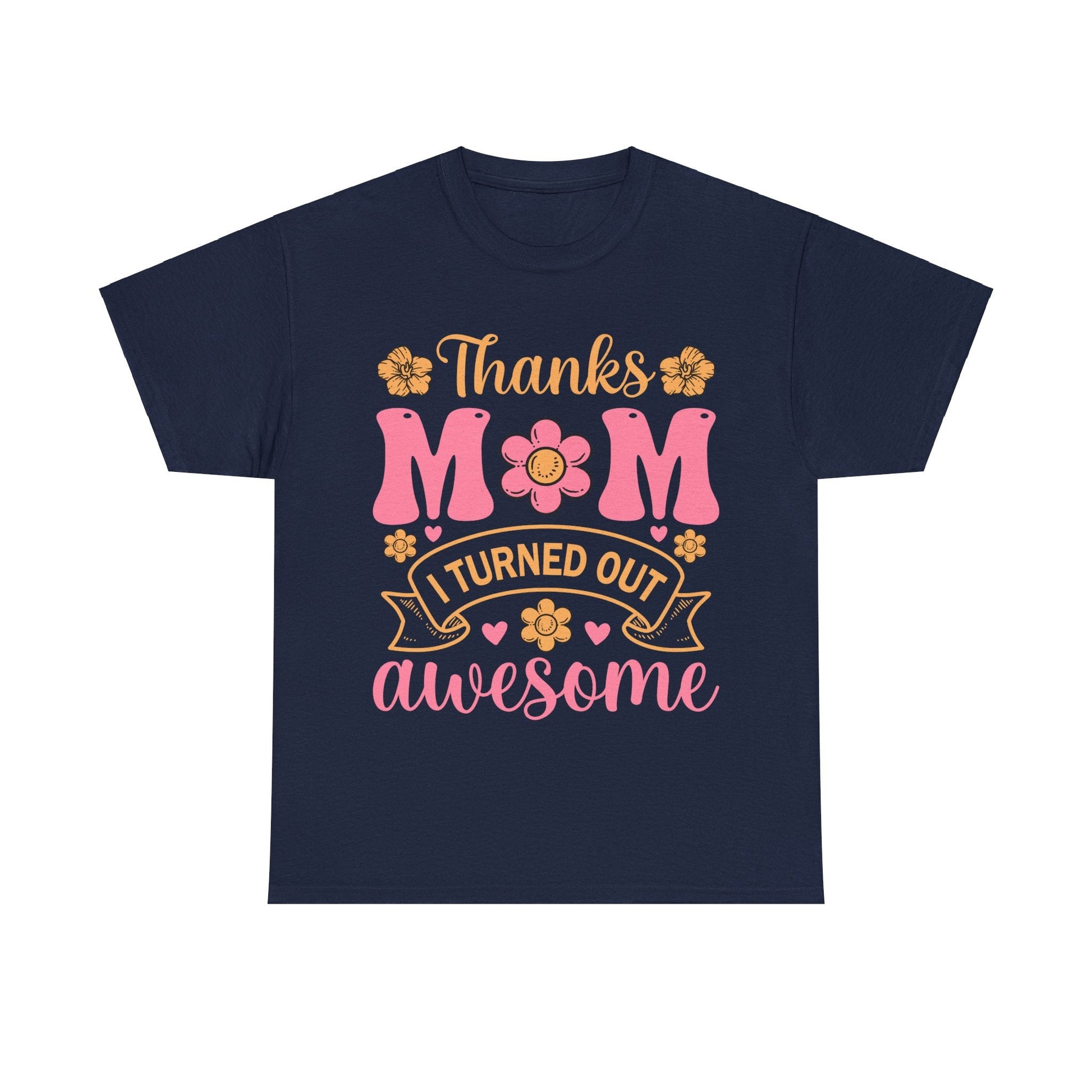 Thanks Mom I'm Awesome - My Special Person